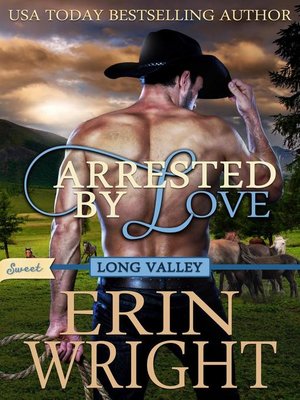 cover image of Arrested by Love--Sweet Long Valley